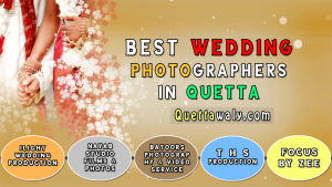 Best Wedding Photographers in Quetta