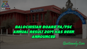 Balochistan Board FA/FSc Annual Result 2019 has been announced