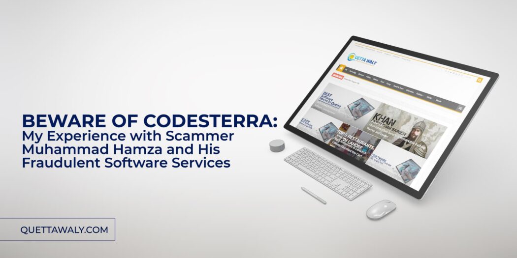 Beware of Codesterra: My Experience with Scammer Muhammad Hamza and His Fraudulent Software Services